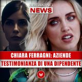Chiara Ferragni, Aziende: Sconvolgente Testimonianza Di Una Dipendente!