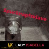Spucknapfsklave  - Hörprobe - erotische Hypnose by Lady Isabella