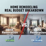 Home Remodeling Cost 2025 2BHK, 3BHK Renovation ka Real Budget Breakdown