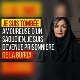 Amoureuse d’un Saoudien… 6 mois piégée sous la burqa