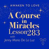 ACIM Lesson 283, My true Identity abides in You, A Course in Miracles