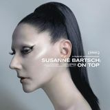 Special Report: Susanne Bartsch - On Top (2018)