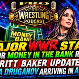 Major WWE Star Returning for Money in the Bank - Britt Baker Update - Ilja Dragunov Arriving in AEW Soon!