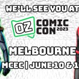 SUBCULTURE FEATURE - 2023 Oz Comic Con Wrap Up (Part 2)