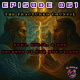 Episode 061 - The Fractured Council: Enki, Enlil, & the Secrets of the Mountains