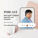 Rudy Rupak: Composer, Storyteller, and Filmmaker