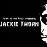 Jacky Thorn, part 1