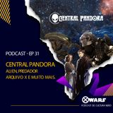 XWARS #31 Central Pandora - Alien, Predador, Arquivo X e muito mais