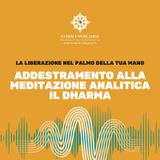 Addestramento alla Meditazione Analitica - Il Dharma