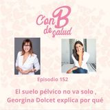 El suelo pélvico no va solo, Georgina Dolcet explica por qué