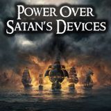 Power Over Satan’s Devices