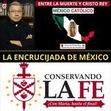 La encrucijada de México: entre la muerte y Cristo Rey.