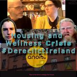 Housing and Wellness Crisis in Derelict Ireland: Expert guests Dr Frank O'Connor Jude Sherry - 1min