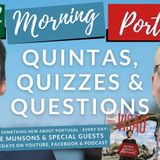Questions, Quizzes & Quintas - Ask Anything about Portugal on Good Morning Portugal!