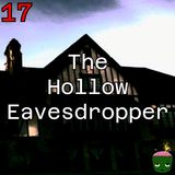 17: The Hollow Eavesdropper
