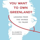 Episode 732: Greenland, AUKUS, and the Arctic, with Dr. Elizabeth Buchanan