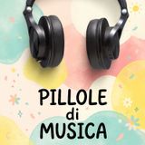 Pillole di Musica 2026: I puntata
