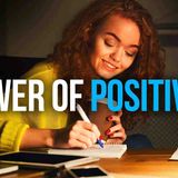 THE POWER OF POSITIVITY - Best Motivational Video For Positive Thinking