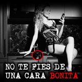 NO TE FIES DE UNA CARA BONITA | RELATOS DE BRUJERIA | RELATOS Y LEYENDAS DE TERROR