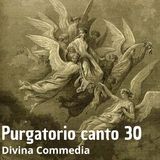 Dante Alighieri - La Divina Commedia - Canto 30 Purgatorio
