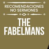 The Fabelmans – Las locas aventuras del joven Spielberg (RnS08)