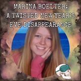 Marina Boelter: A Twisted New Year’s Eve Disappearance