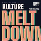 Kulture Meltdown: Primetime (2026) — "You see how this looks, right?"