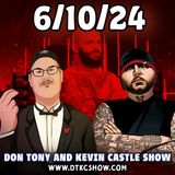 Don Tony And Kevin Castle Show 6/10/24
