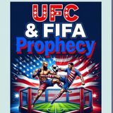 UFC & FIFA Prophecies