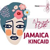 Jamaica Kincaid | La storia