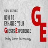 Room Technology for Hospitality Properties | Ep. 180