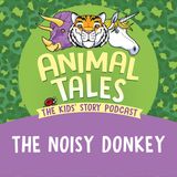 The Noisy Donkey