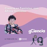 Ciencia en feminino, con África González