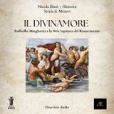 Il Divinamore_ Raffaello, Margherita e la Vera Sapienza del Rinascimento
