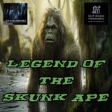 The legend of the Skunk Ape.