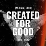 Created for Good [Morning Devo]