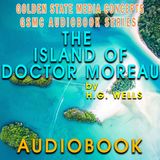 GSMC Audiobook Series: The Island of Doctor Moreau Episode 17: Part 1