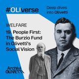 OLIverse - 19 - WELFARE - People First: The Burzio Fund and Olivetti’s Social Vision