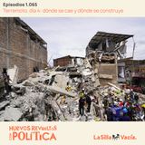 Terremoto, día 4: dónde se cae y dónde se construye
