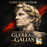 Comentario sobre la guerra de las Galias (Cayo Julio César) | Audiolibro completo