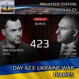War Day 423: Ukraine War Chronicles with Alexey Arestovych & Mark Feygin