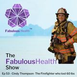 Ep 53 - Cindy Thompson - the Firefighter who lost 60lbs and became a Triathlete