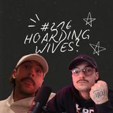 FireCast - HOARDING WIVES? - #216