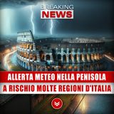 Allerta Meteo Nella Penisola: A Rischio Molte Regioni D'Italia!