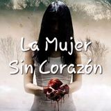 La Mujer sin Corazón