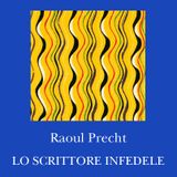 Raoul Precht "Lo scrittore infedele"