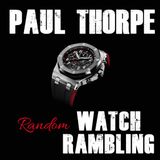 Random Watch Rambling - Podcast 3