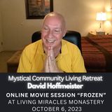 #12 Movie Session with Q&A - Mystical Community Living Retreat - David Hoffmeister
