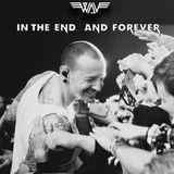 Puntata XI: In The End... and Forever Pt. II (Speciale LINKIN PARK)