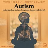 Autism - Understanding Autism, Symptoms, Support & Daily Life - Sensory Worlds